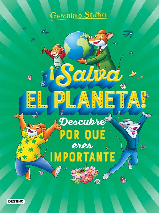 Title details for ¡Salva el planeta! Descubre por qué eres importante by Geronimo Stilton - Available